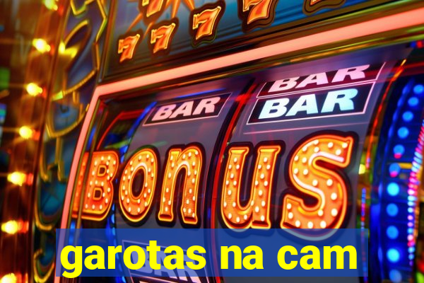 garotas na cam